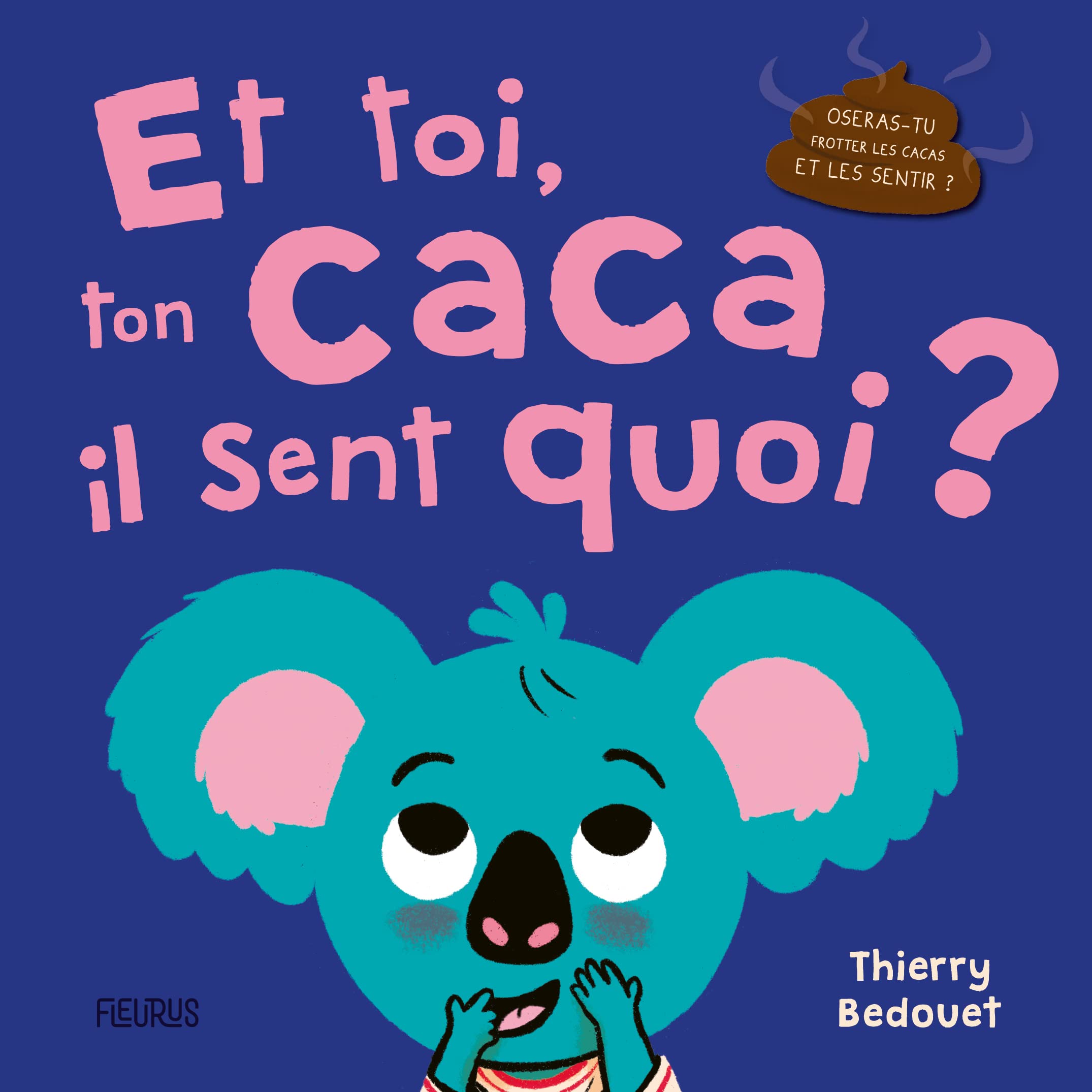 Et toi, ton caca, il sent quoi ? 9782215173786