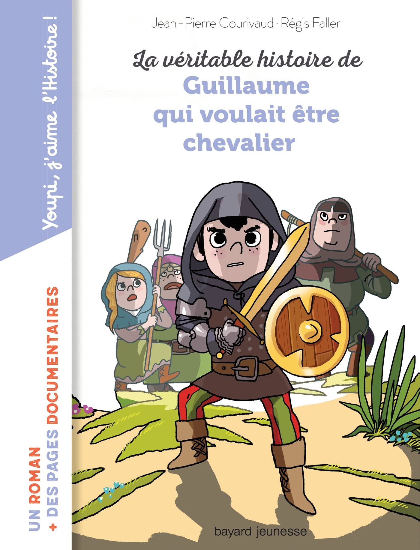 La véritable histoire de Guillaume qui voulait être chevalier 9782747096997
