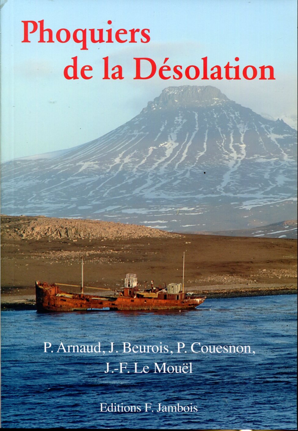 Phoquiers de la désolation 9782953023305