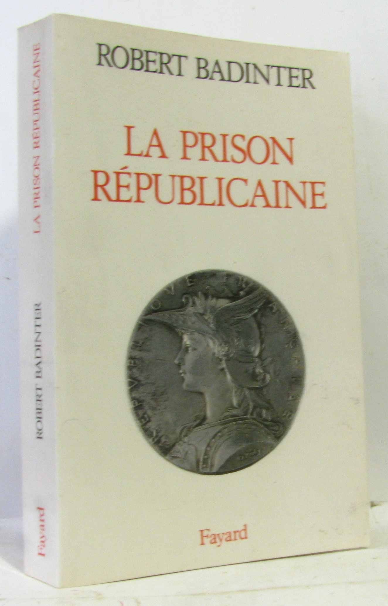 La Prison républicaine: (1871-1914) 9782213022833