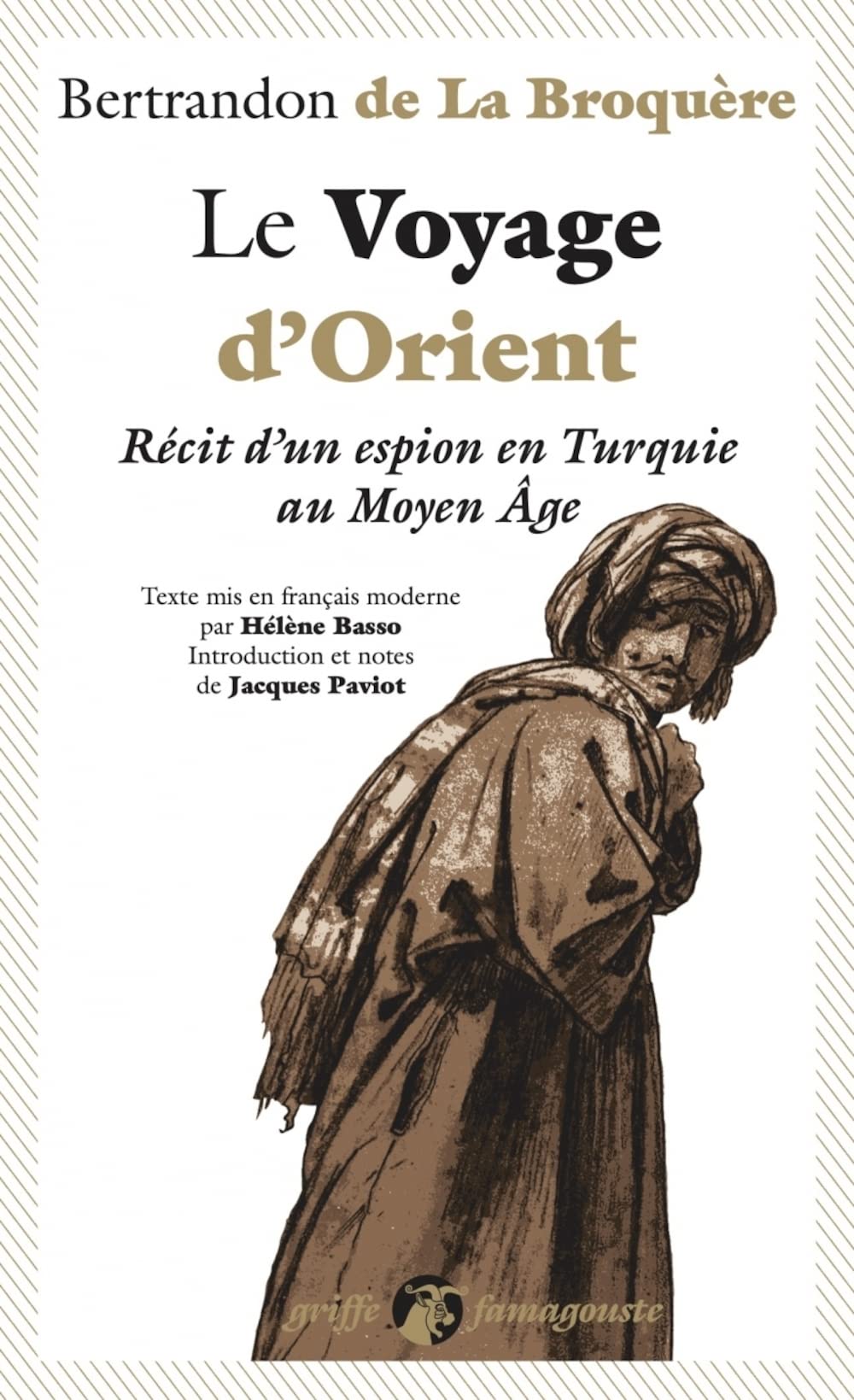Le Voyage d'Orient: Récit d'un espion en Turquie au Moyen Age 9791027904549