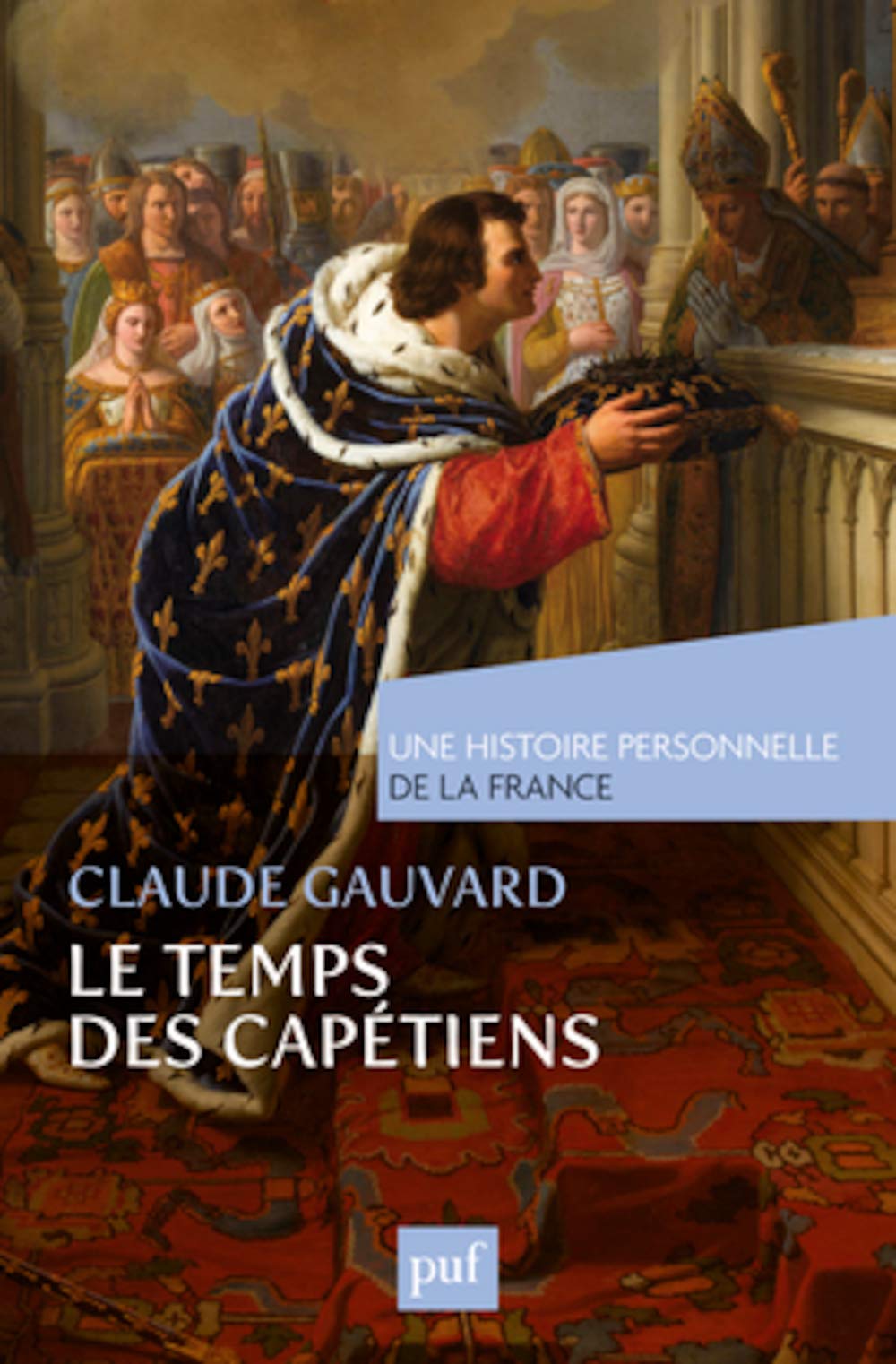 Le temps des Capétiens (Xe-XIVe siècle) 9782130608257
