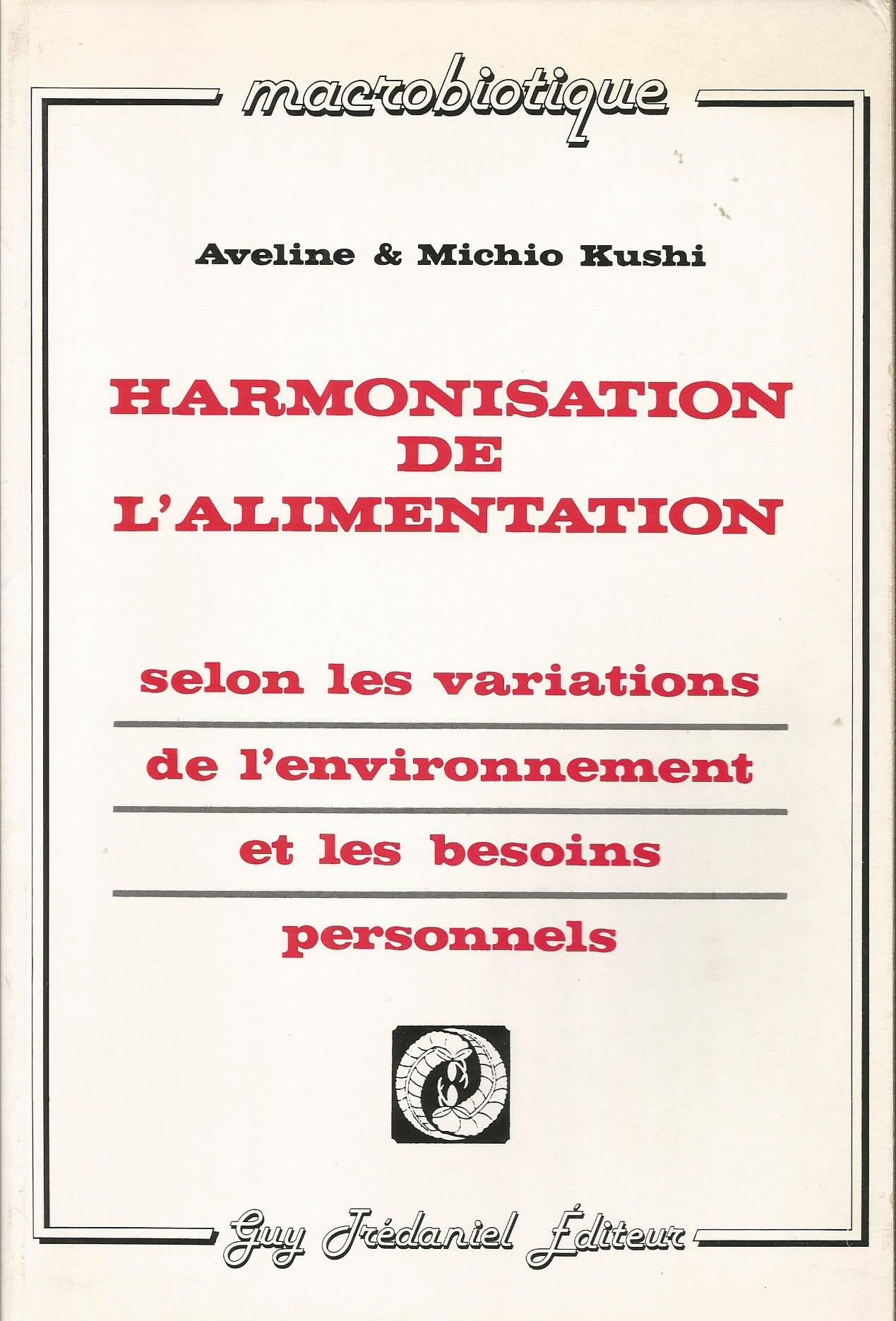 Harmonisation de l'alimentation : Selon les variations de l'environnement et les besoins personnels 9782857072645