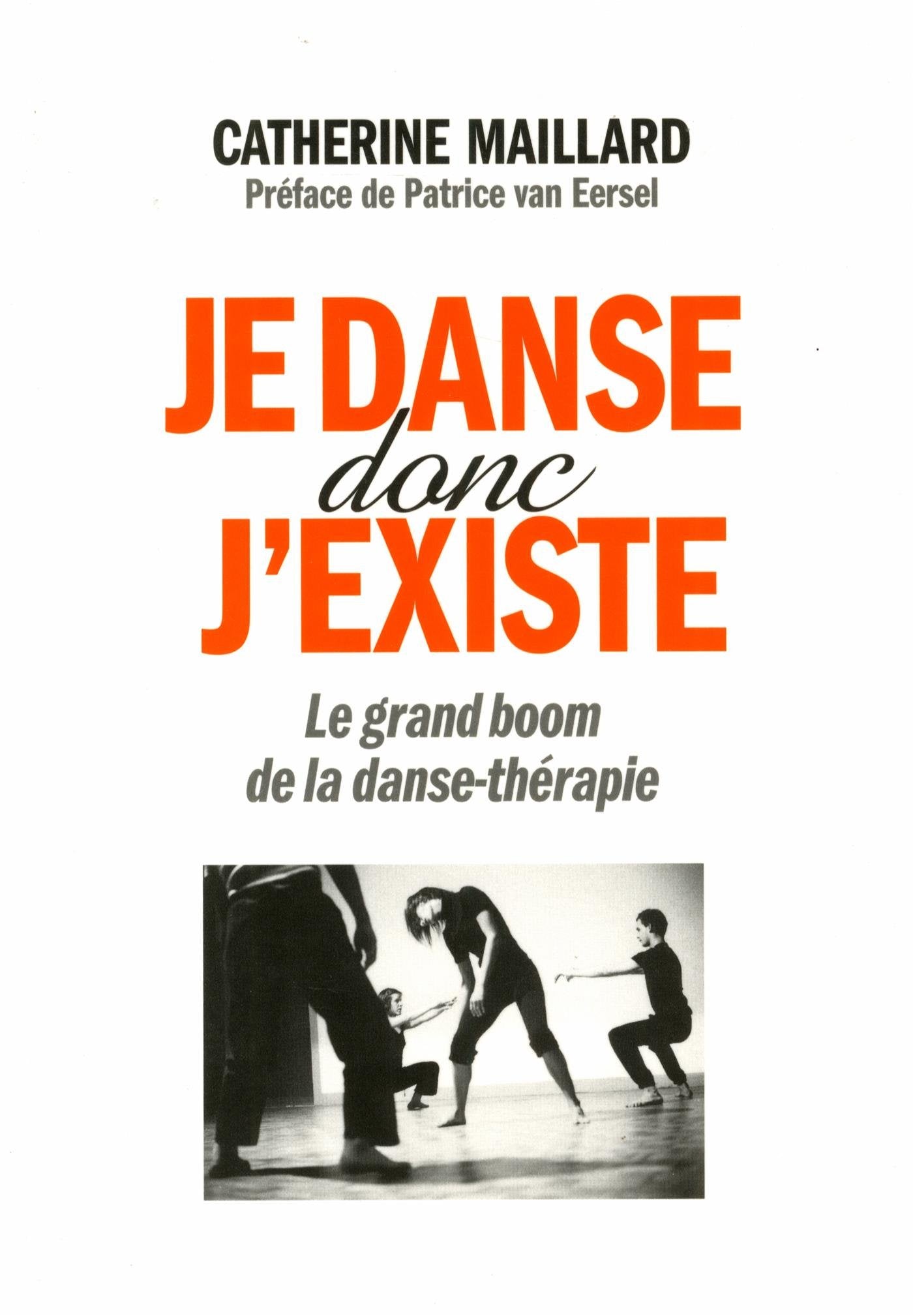 Je danse donc j'existe: Le grand boom de la danse-thérapie 9782226316226