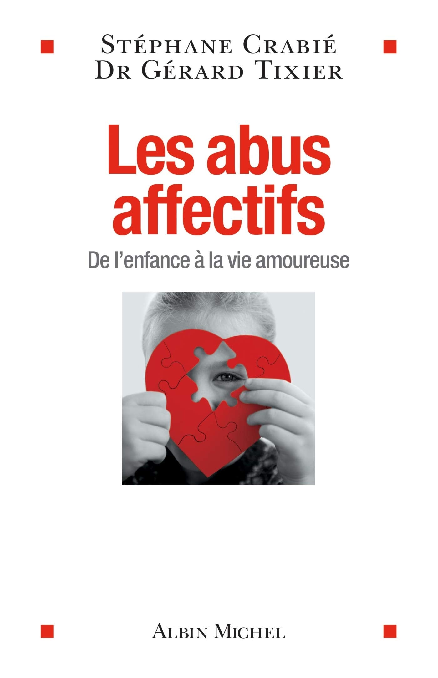 Les Abus affectifs: De l'enfance à la vie amoureuse 9782226391841
