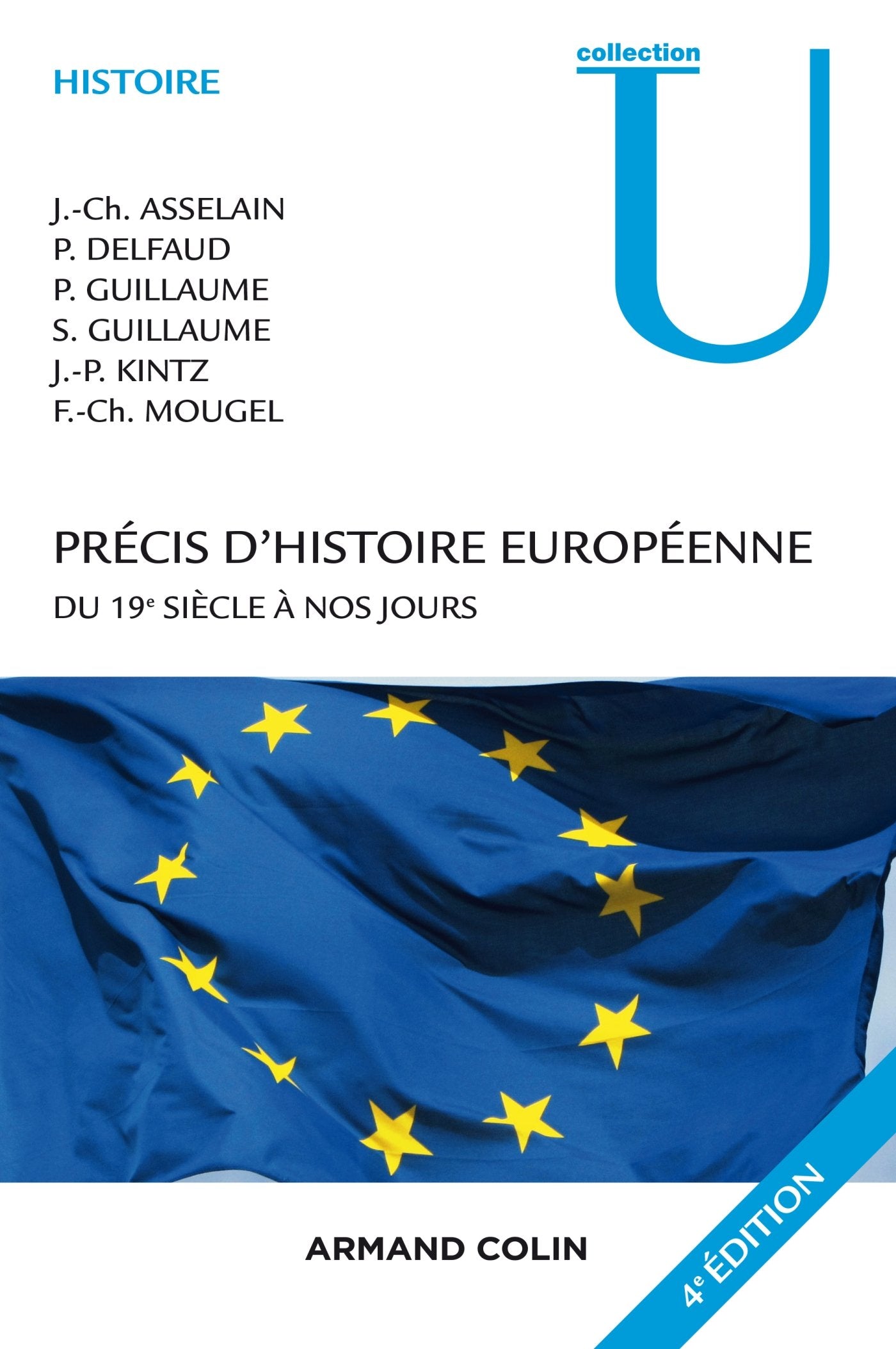 Précis d'histoire européenne - 4e éd. - Du 19e siècle à nos jours: Du 19e siècle à nos jours 9782200601188
