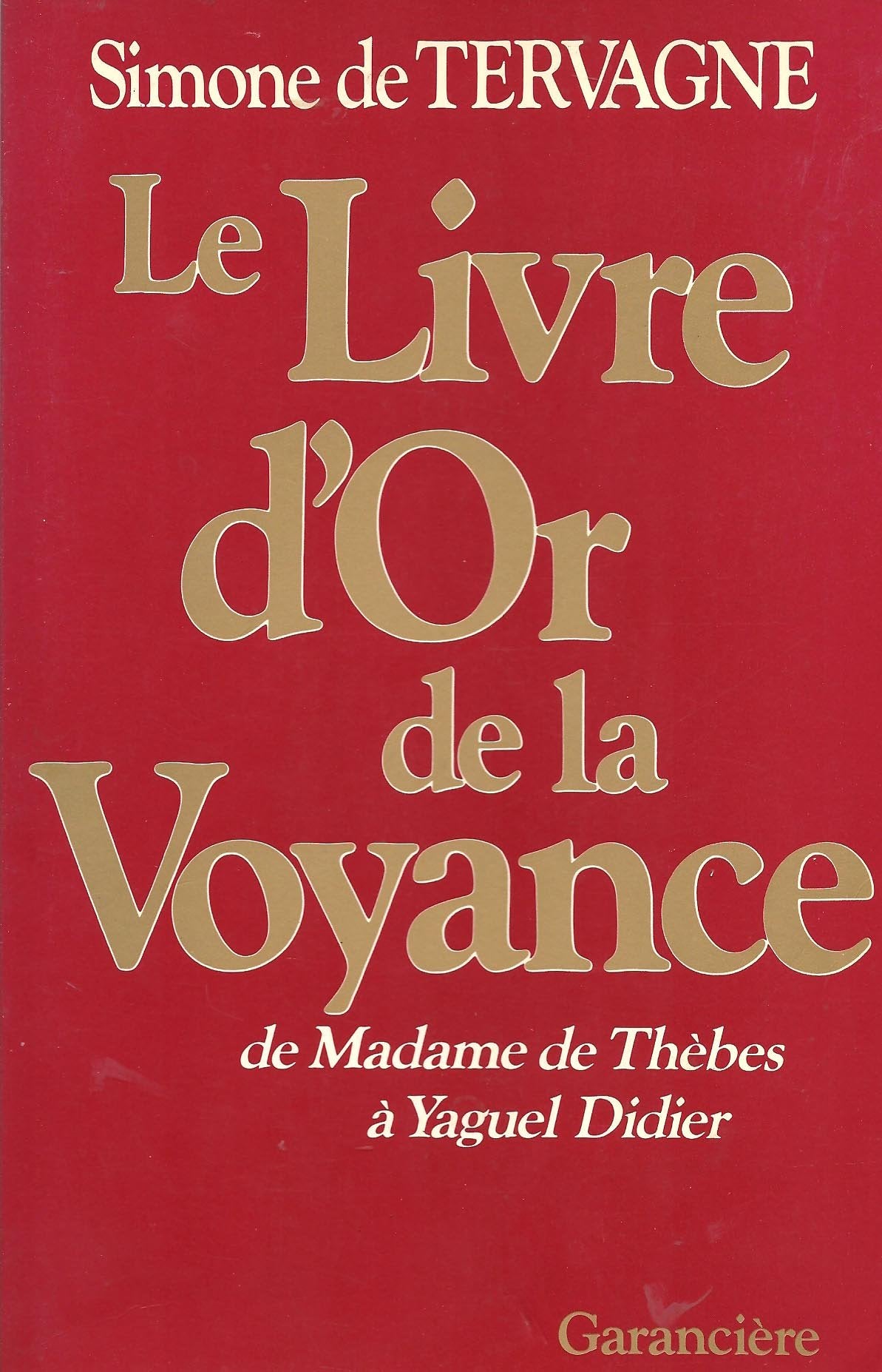 Le livre d'or de la voyance de madame de Thebes à Yaguel Didier 9782734001805
