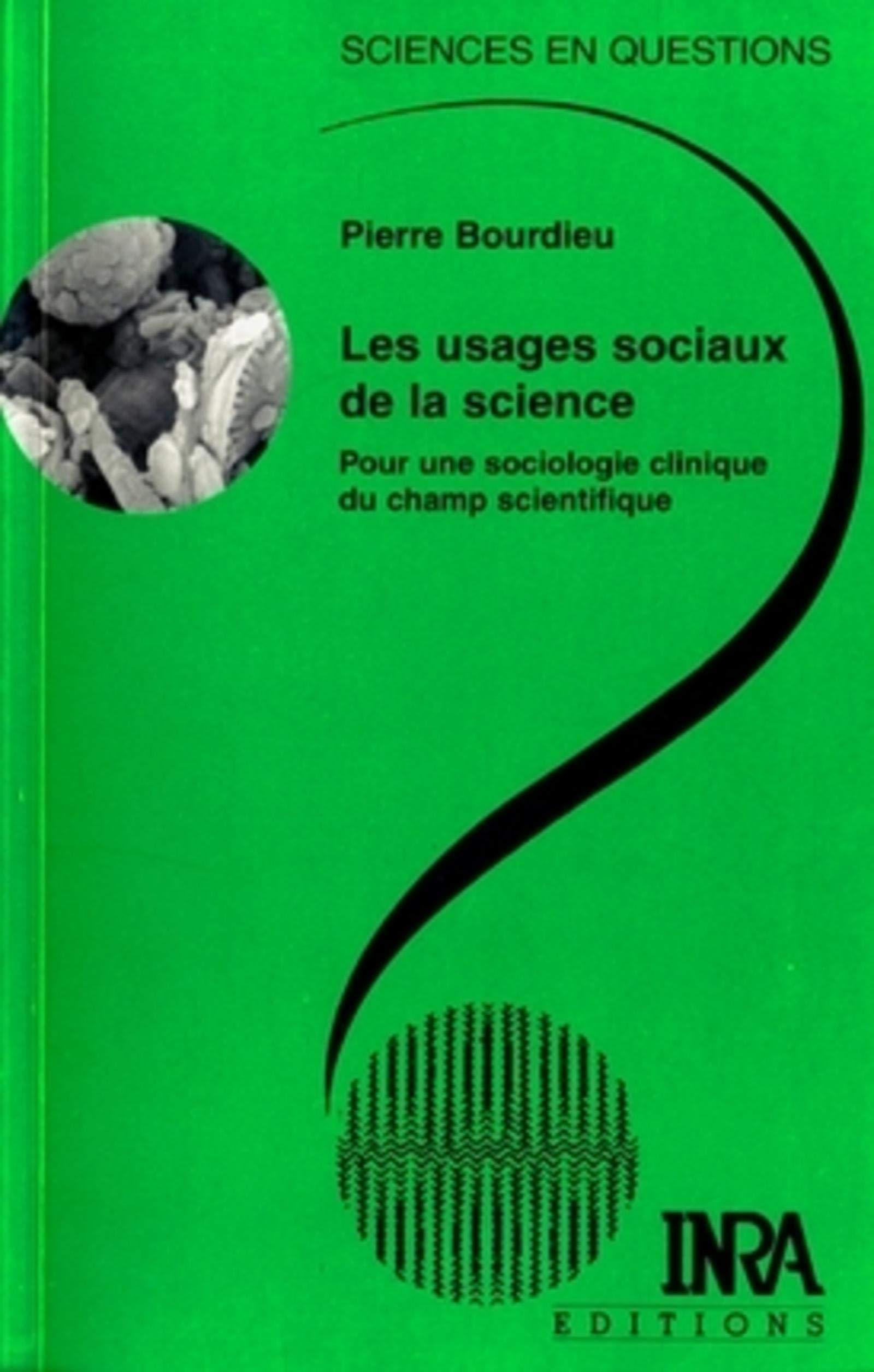 Les usages sociaux de la science : Pour une sociologie clinique du champ 9782738007933
