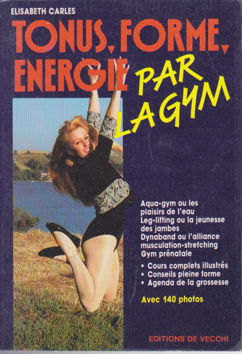 Tonus, forme, energie par la gym 9782732805924