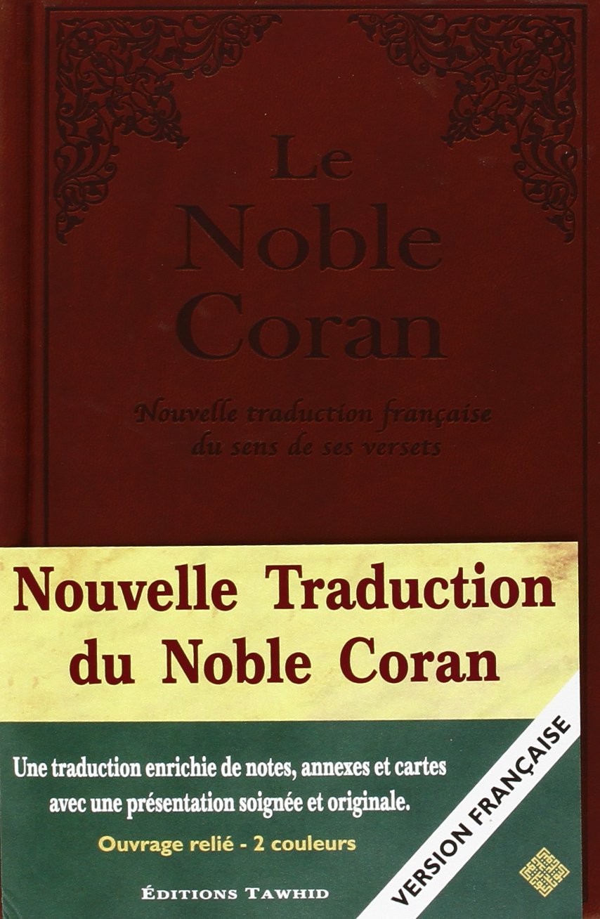 Le Noble Coran : Nouvelle traduction française du sens de ses versets 9782848621159