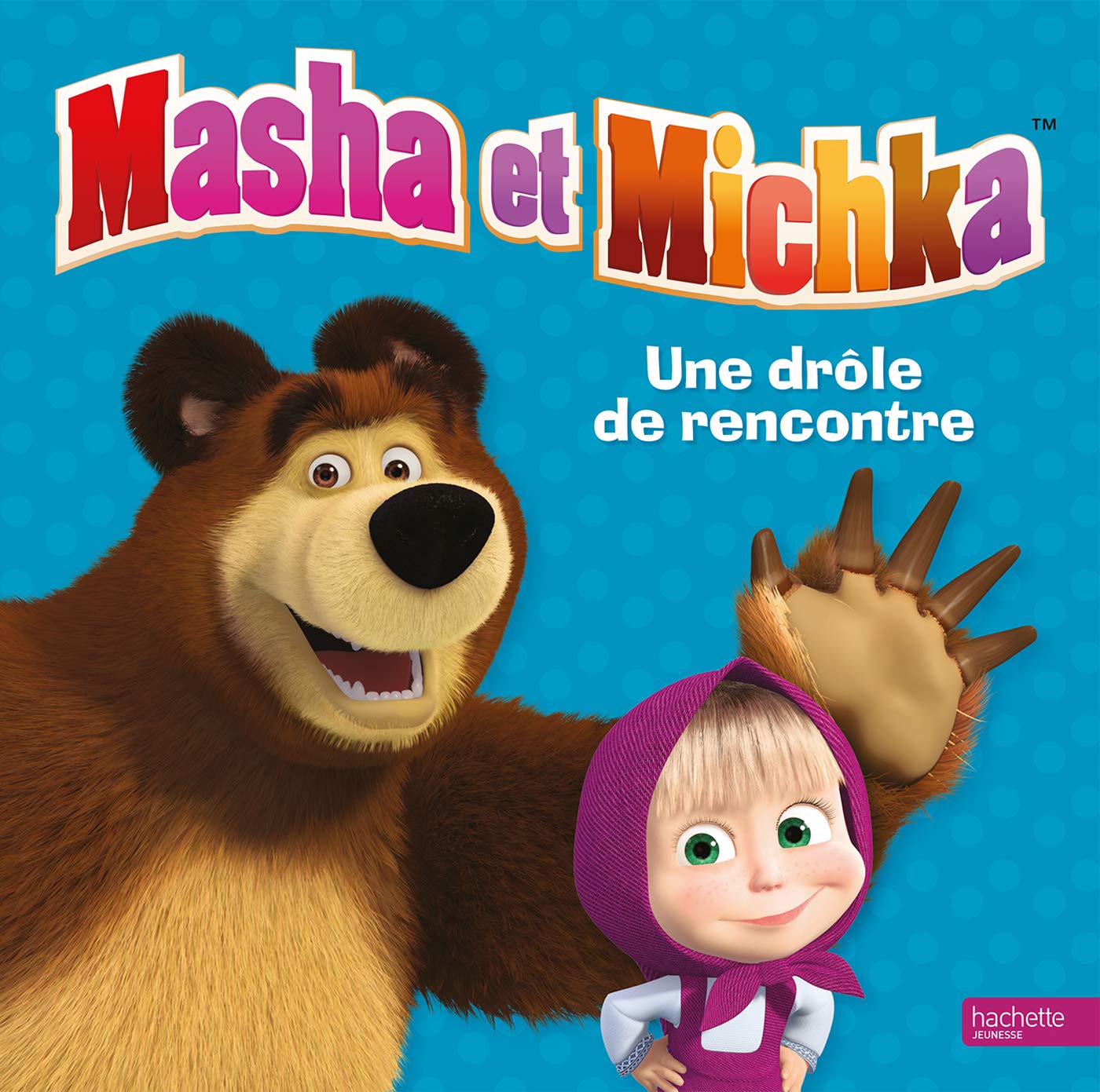 Masha et Michka - Une drôle de rencontre 9782011205193