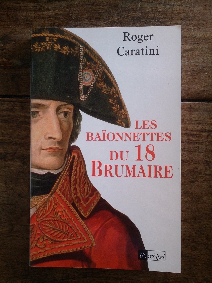 Les baïonnettes du 18 brumaire 9782841872077