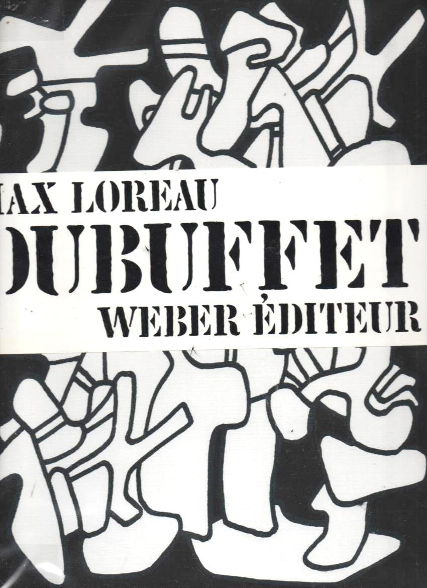 Jean Dubuffet : Délits, Déportements, Lieux De Haut Jeu / Par Max Loreau 