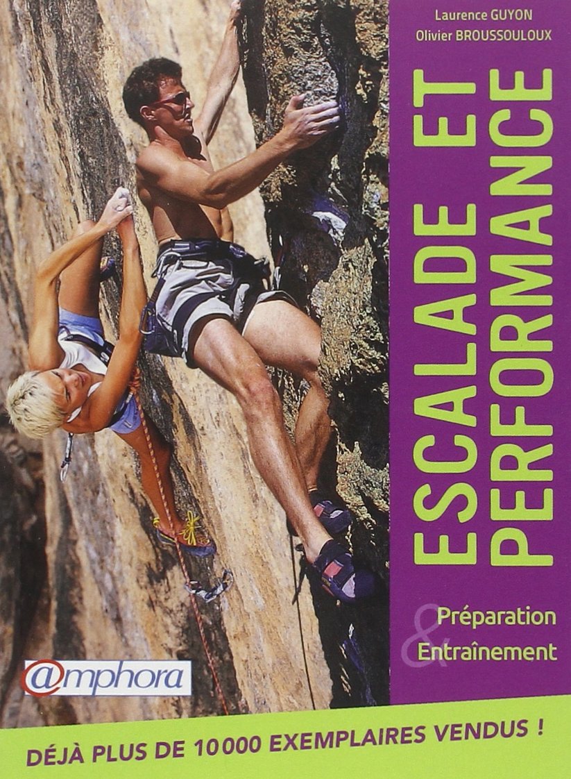Escalade et performance: Préparation et entraînement 9782851806550