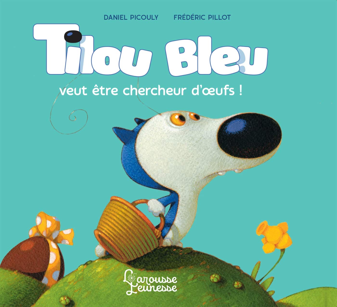 Tilou Bleu veut être chercheur d'oeufs 9782035951953
