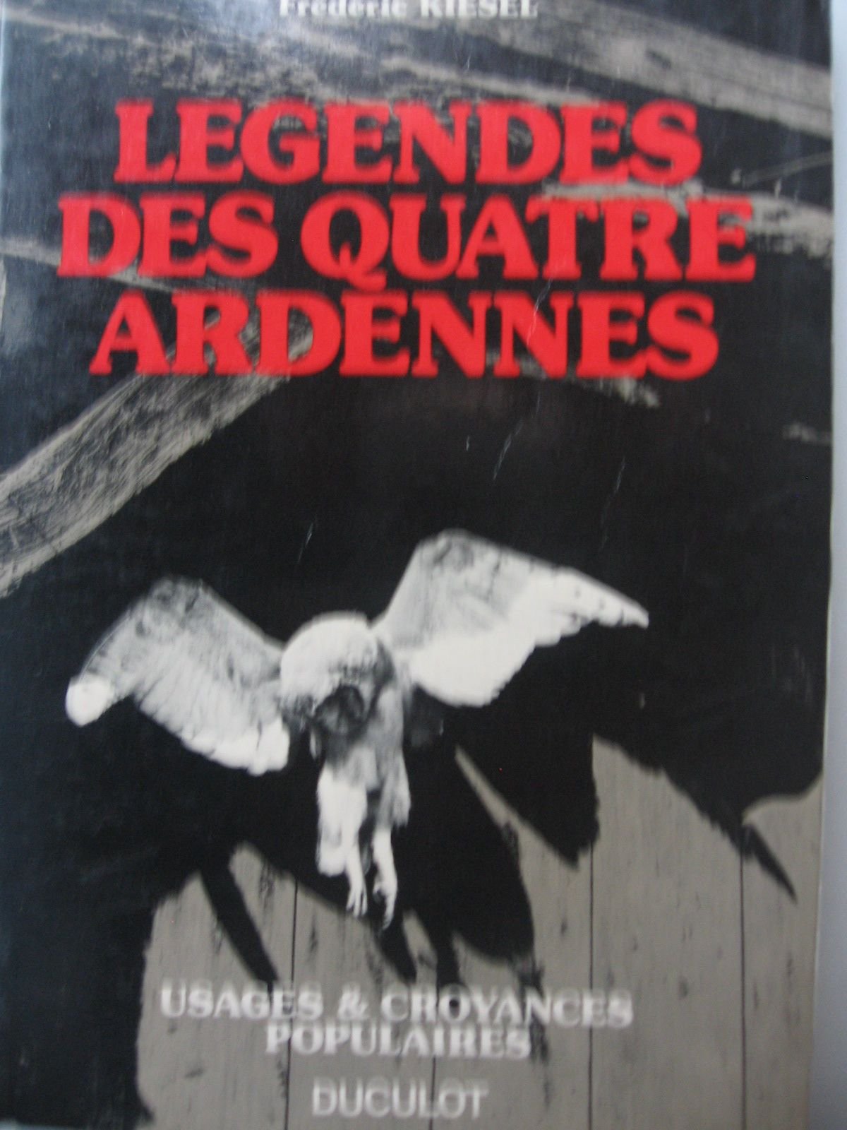 Légendes des quatre Ardennes (Usages et croyances populaires) 9782801101353