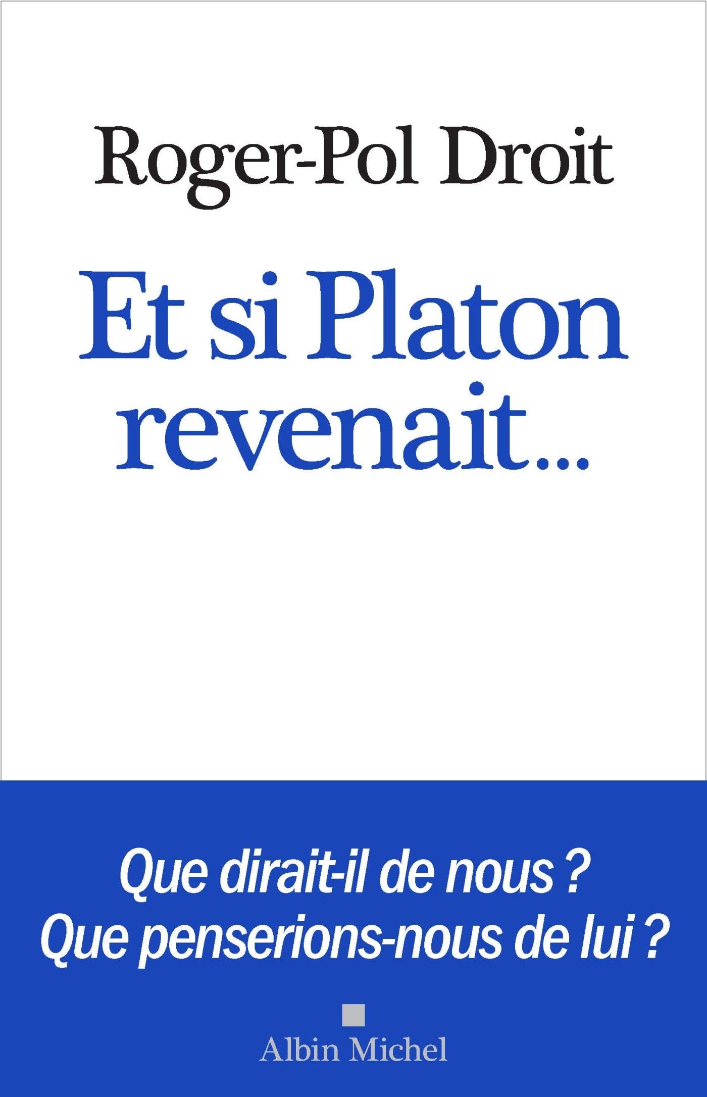 Et si Platon revenait... 9782226397928