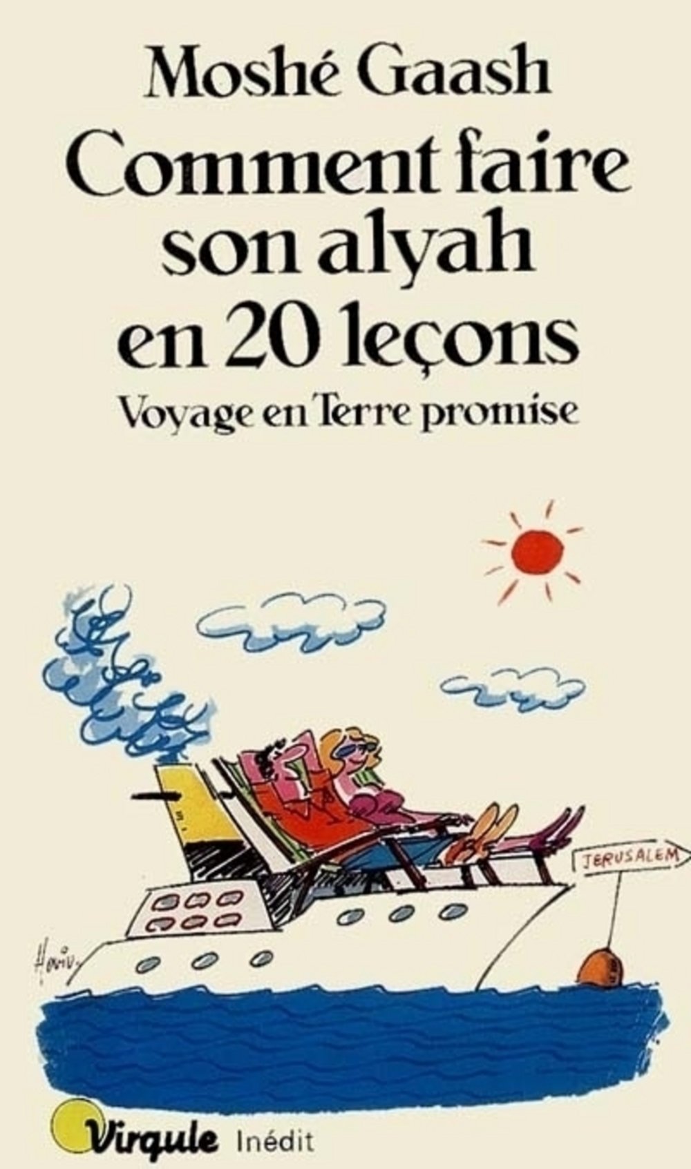 Comment faire son alyah en 20 leçons. Voyage en Terre promise 9782020096218