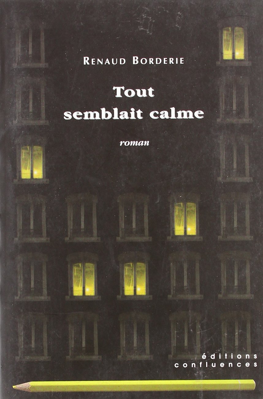 Tout semblait calme - roman 9782914240888