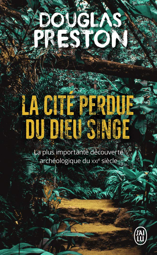 La cité perdue du dieu singe: Une histoire vraie 9782290202784