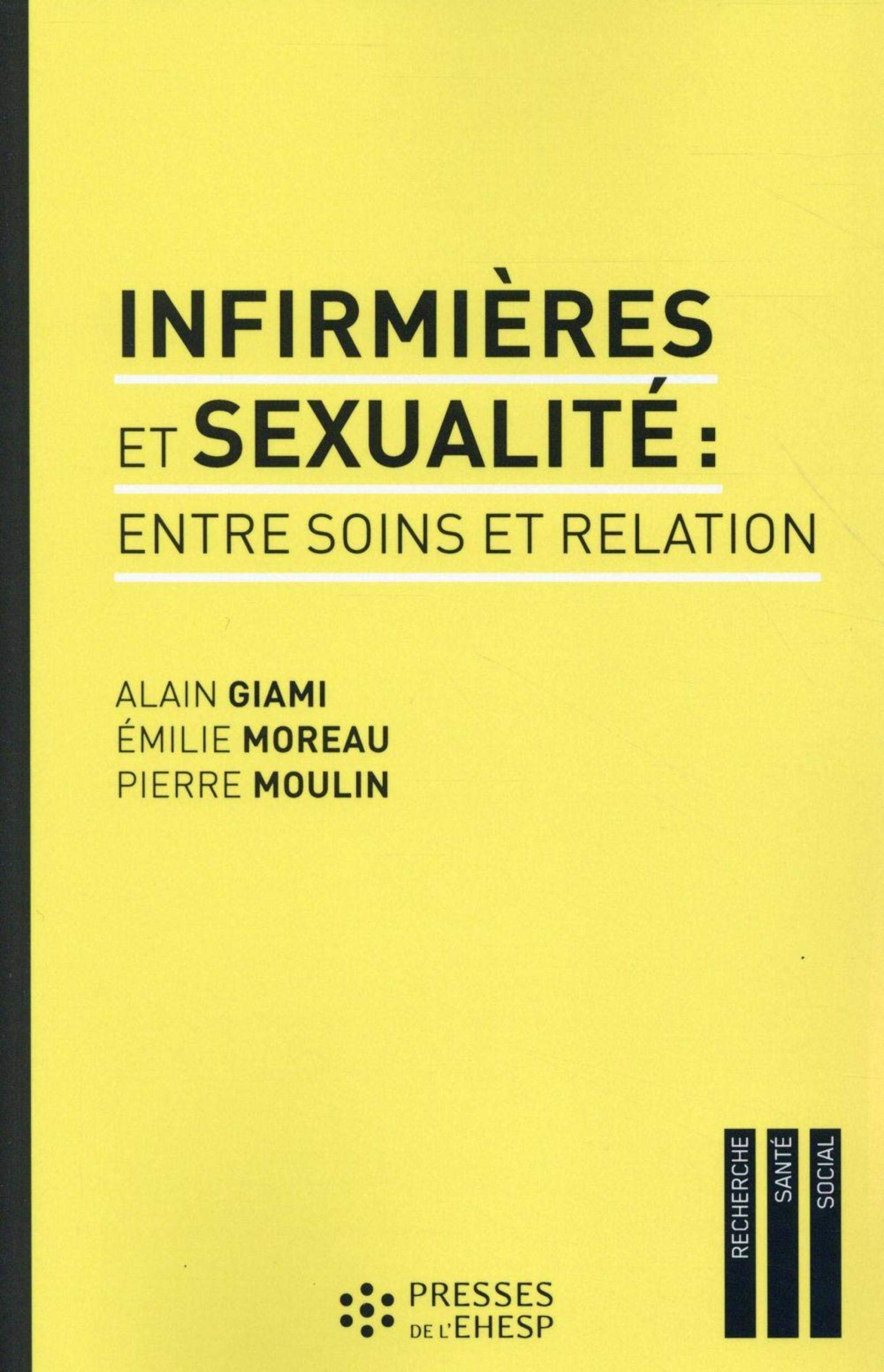 INFIRMIERES ET SEXUALITE ENTRE SOINS ET RELATION 9782810904099