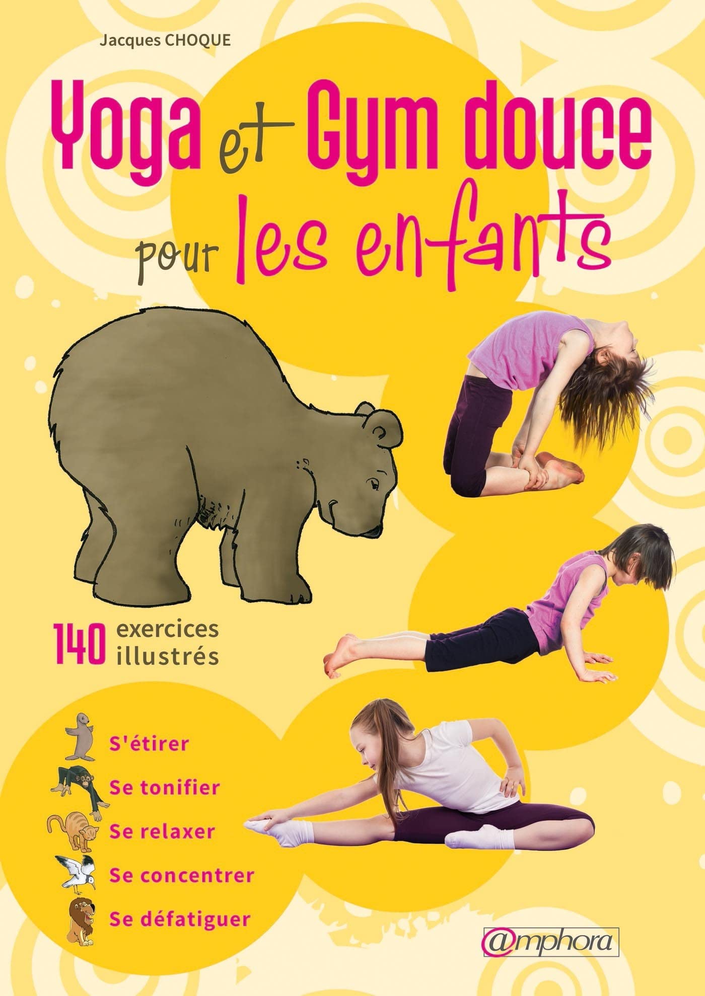Gym douce pour les enfants : Streching et yoga - 140 exercices illustrés 9782757603017