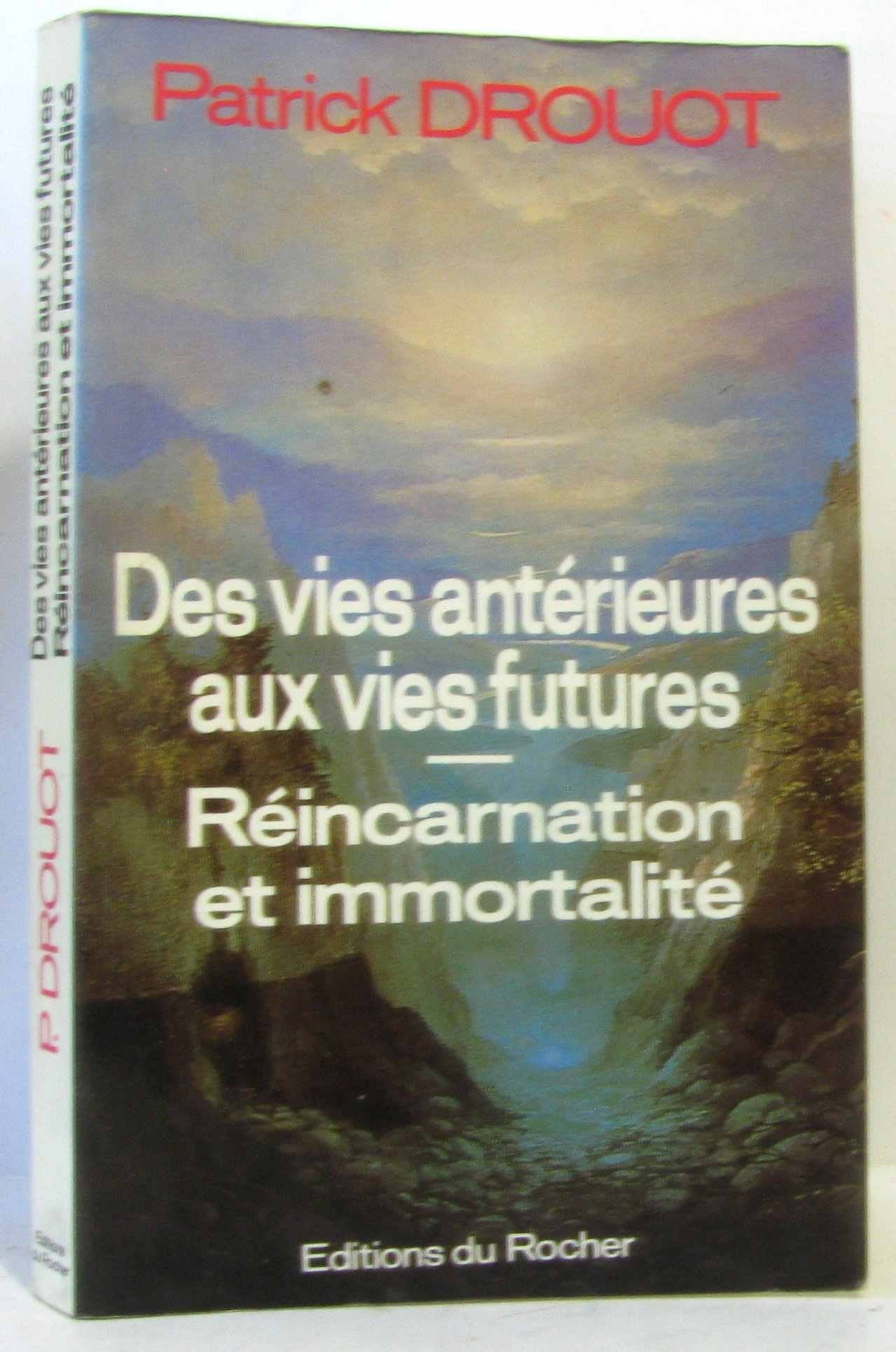 Des vies antérieures aux vies futures 9782268007533