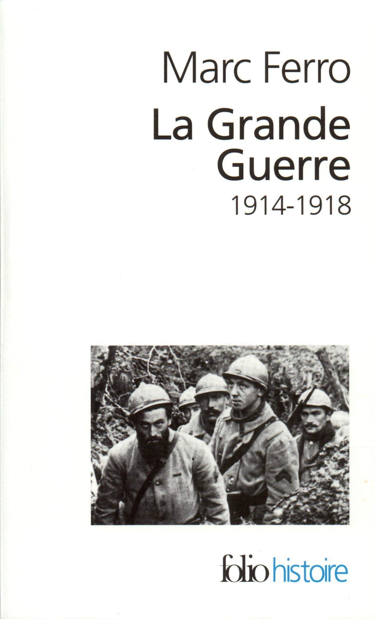 La Grande Guerre : 1914-1918 9782070325832