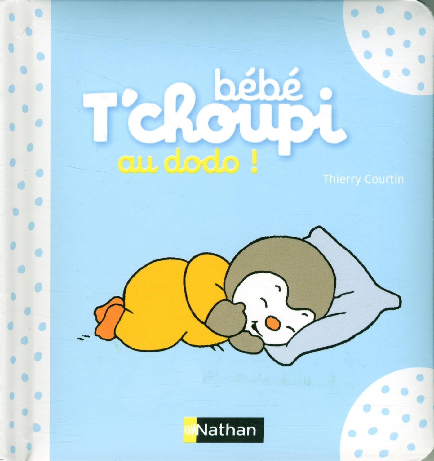 Bébé T'choupi : Au dodo ! - Dès 6 mois 9782092558812