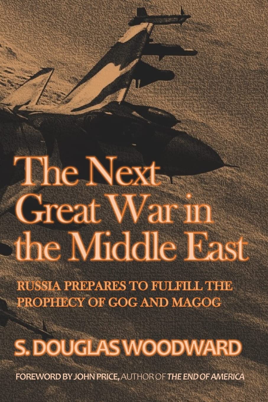 The Next Great War in the Middle East: Russia Prepares to Fulfill the Prophecy of Gog and Magog 9781523230068