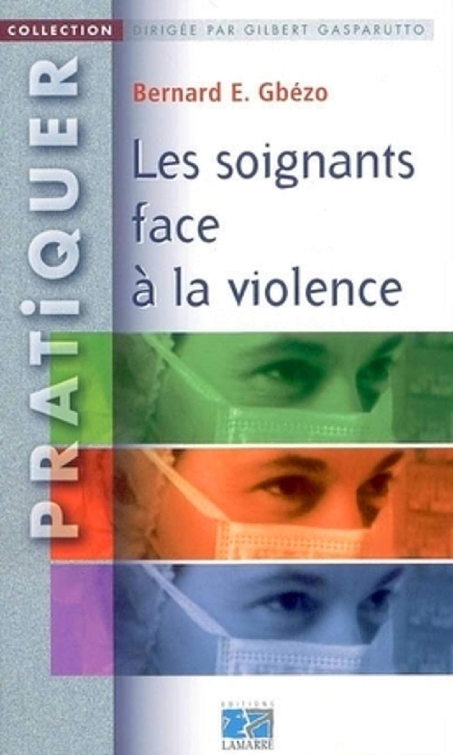 LES SOIGNANTS FACE A LA VIOLENCE 9782850308086