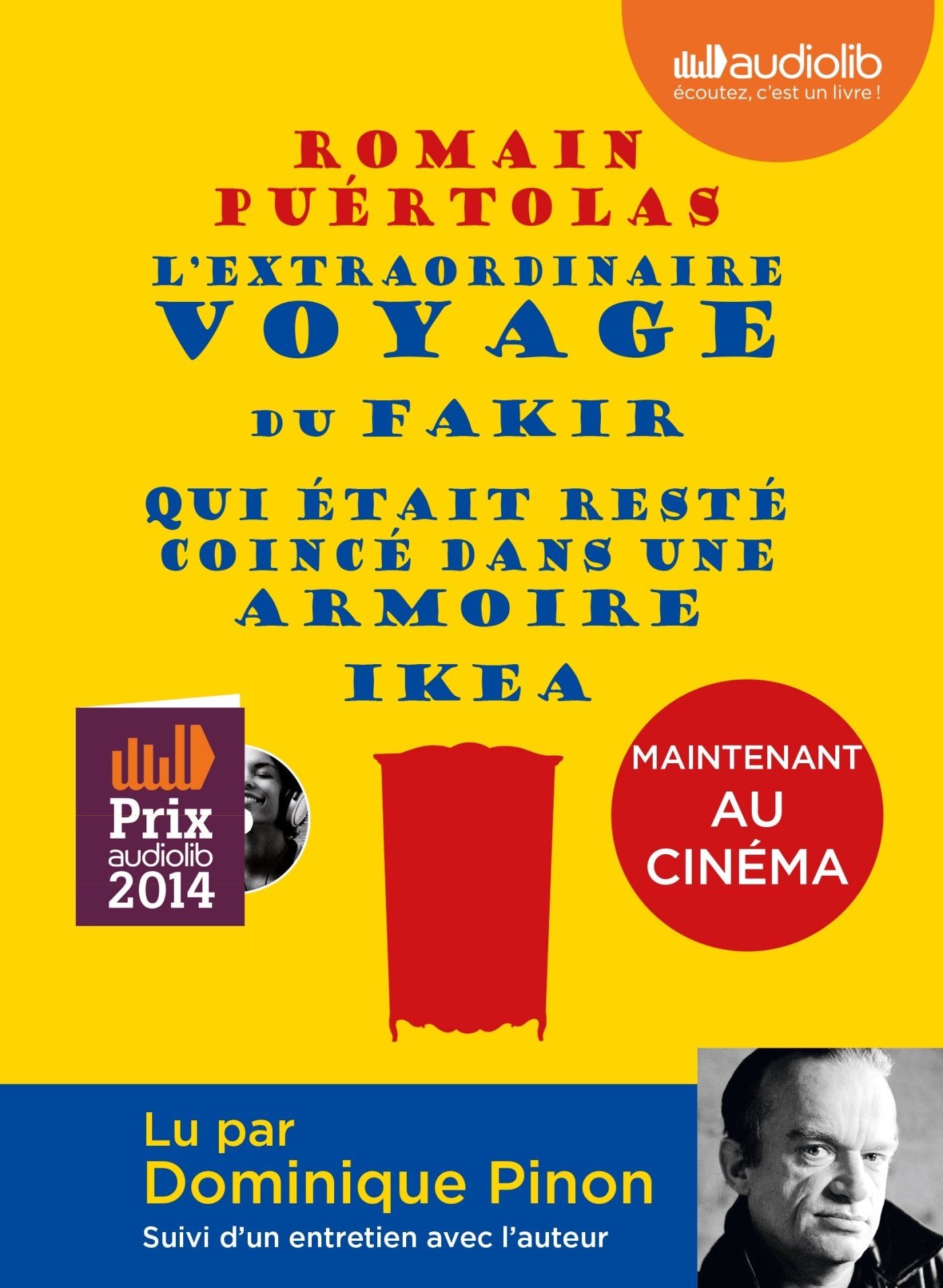 L'extraordinaire voyage du fakir qui était resté coincé dans une armoire Ikea: Livre audio - 1 CD MP3 - Suivi d'un entretien avec l'auteur 9782356417060