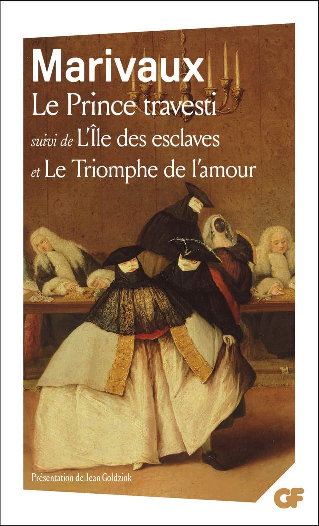 Le Prince travesti - L'Île des esclaves - Le Triomphe de l'amour || CAPES LETTRES 2022-2023 9782080705242