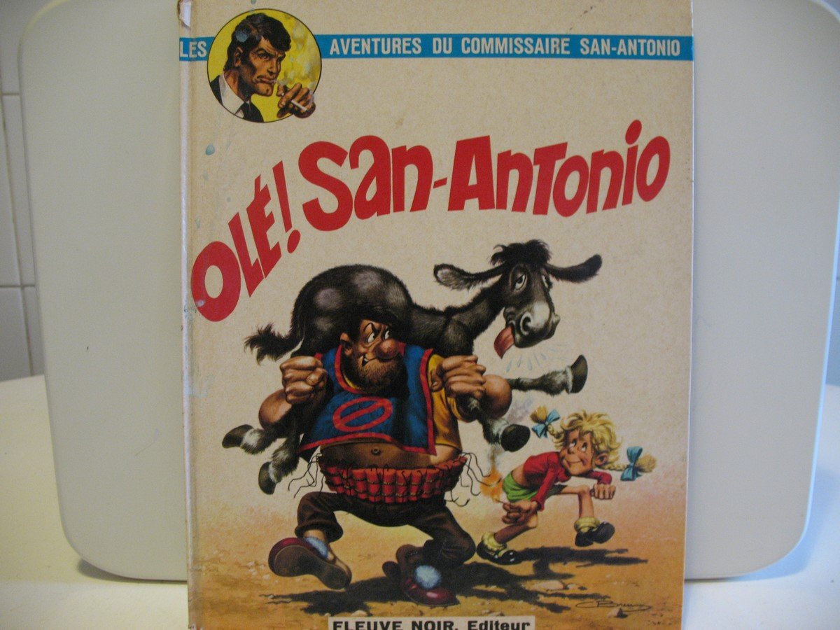 Olé San-Antonio. Les Aventures du Commissaire San-Antonio. 