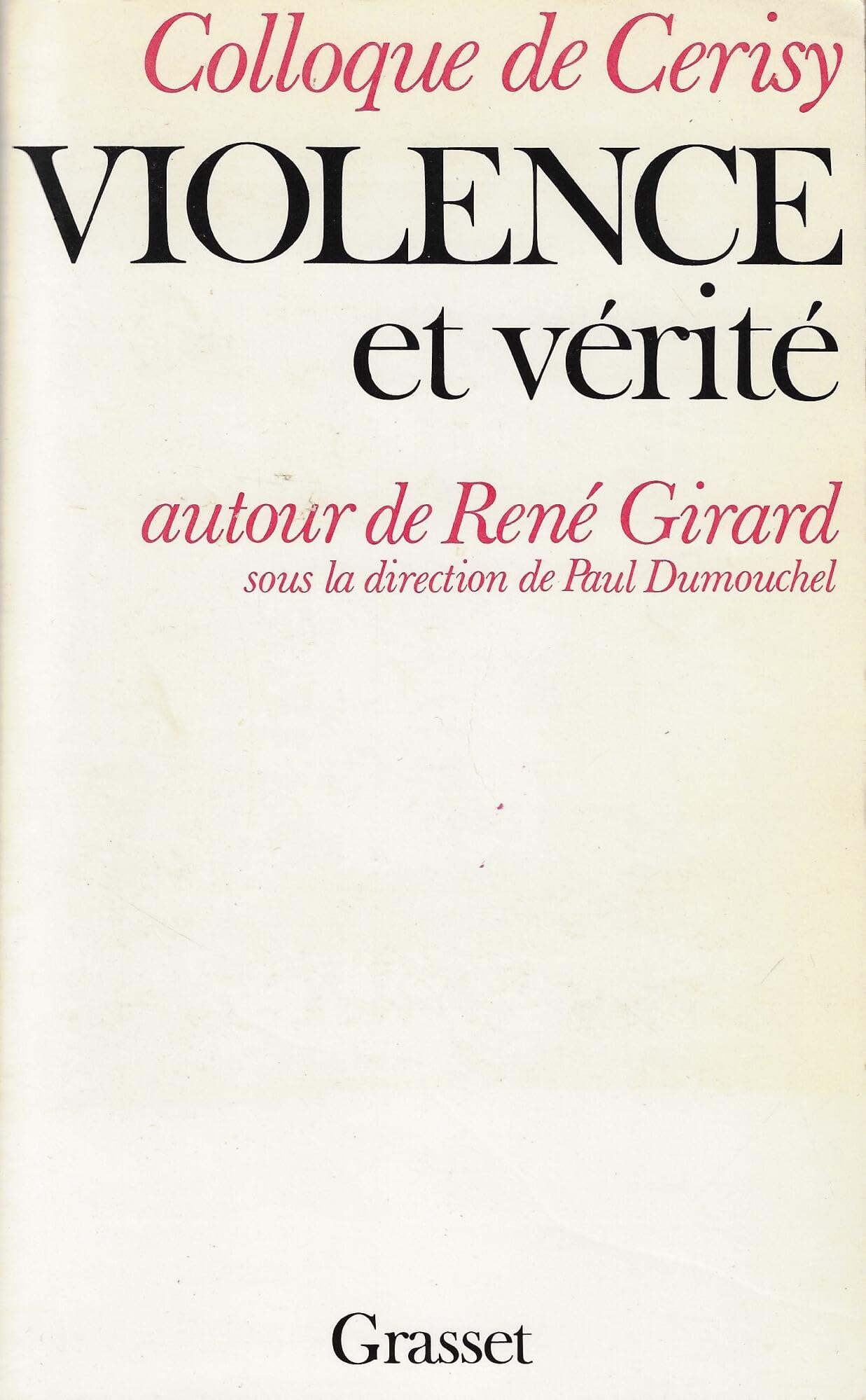 Violence et vérité - Autour de René Girard 9782246337218