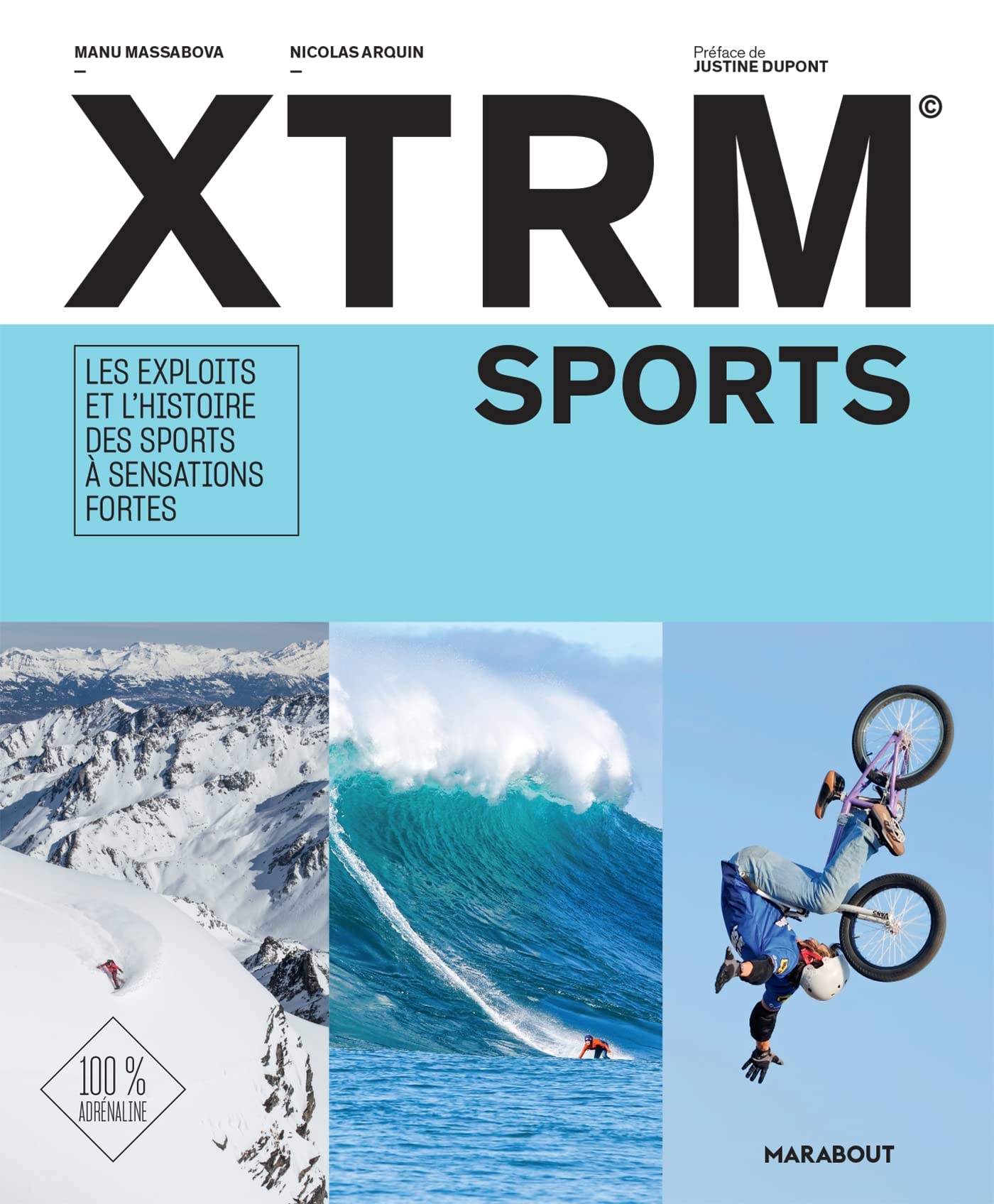 XTRM Sports (Extrêmes Sports): Les exploits et l'histoire des sports à sensation fortes 9782501162760