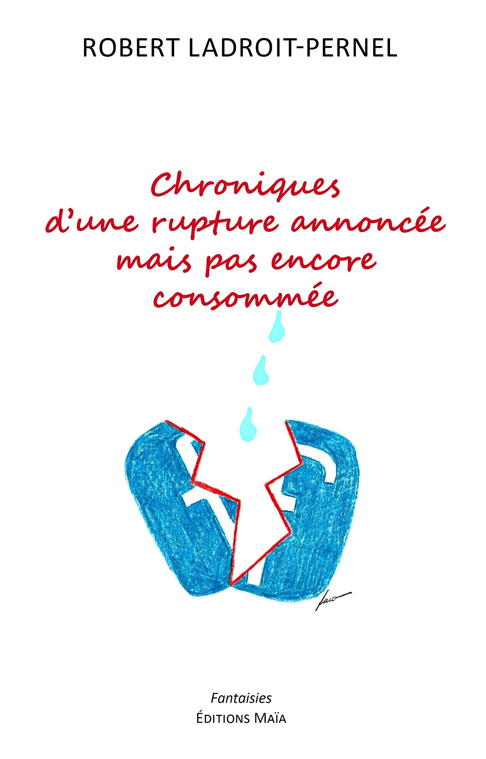 Chroniques d’une rupture annoncée mais pas encore consommée 9782379160967