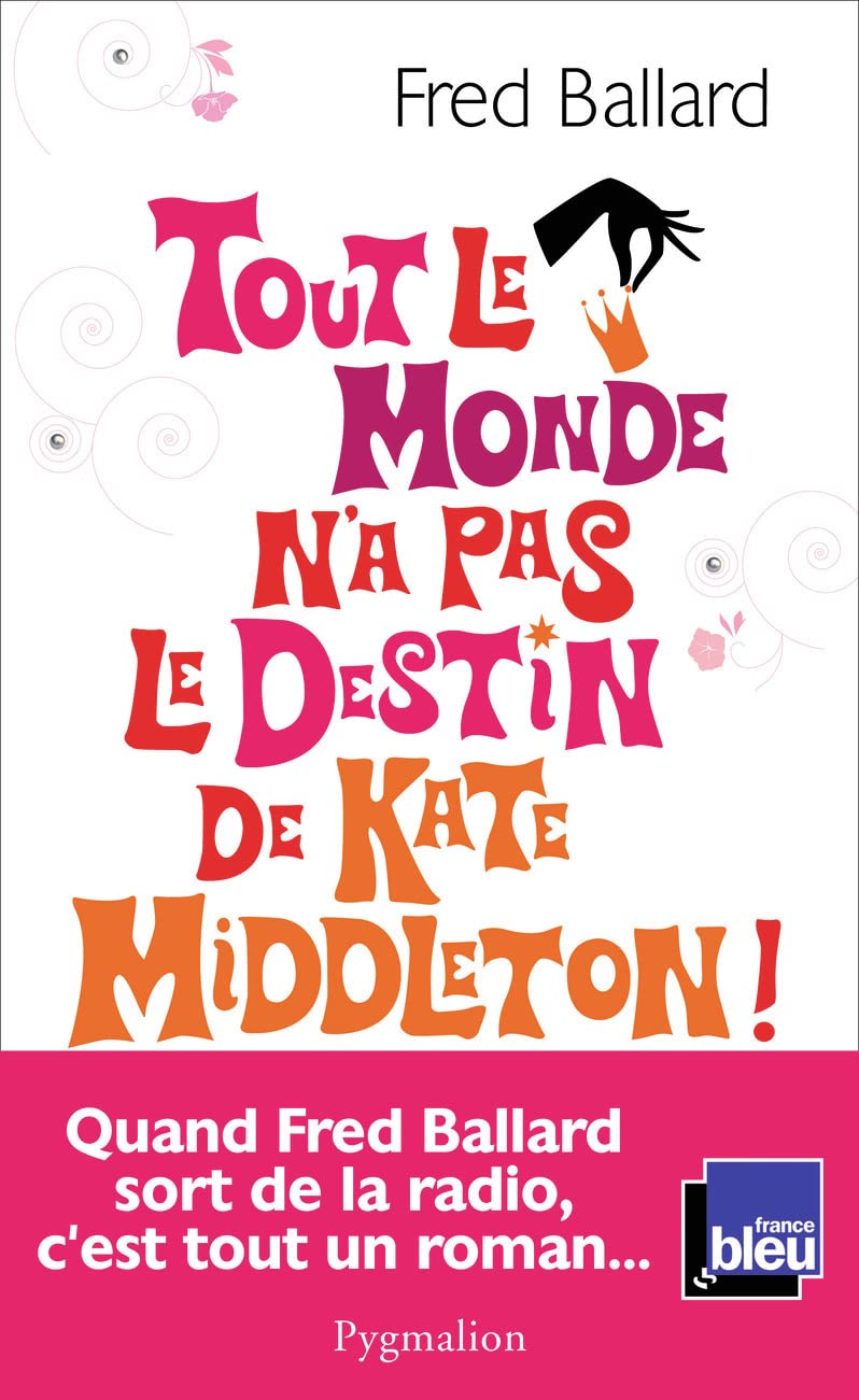 Tout le monde n'a pas le destin de Kate Middleton ! 9782756406640