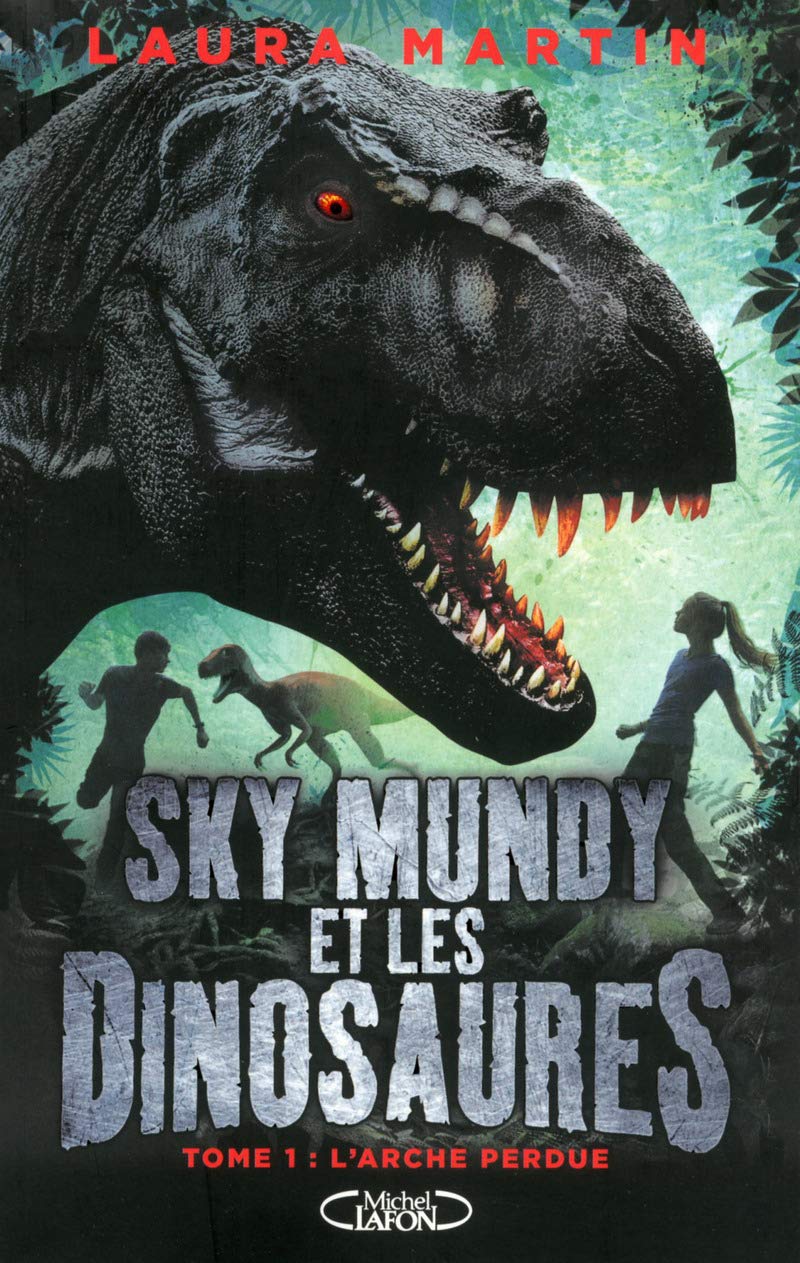 Sky mundy et les dinosaures - tome 1 L'arche perdue (1) 9782749930749