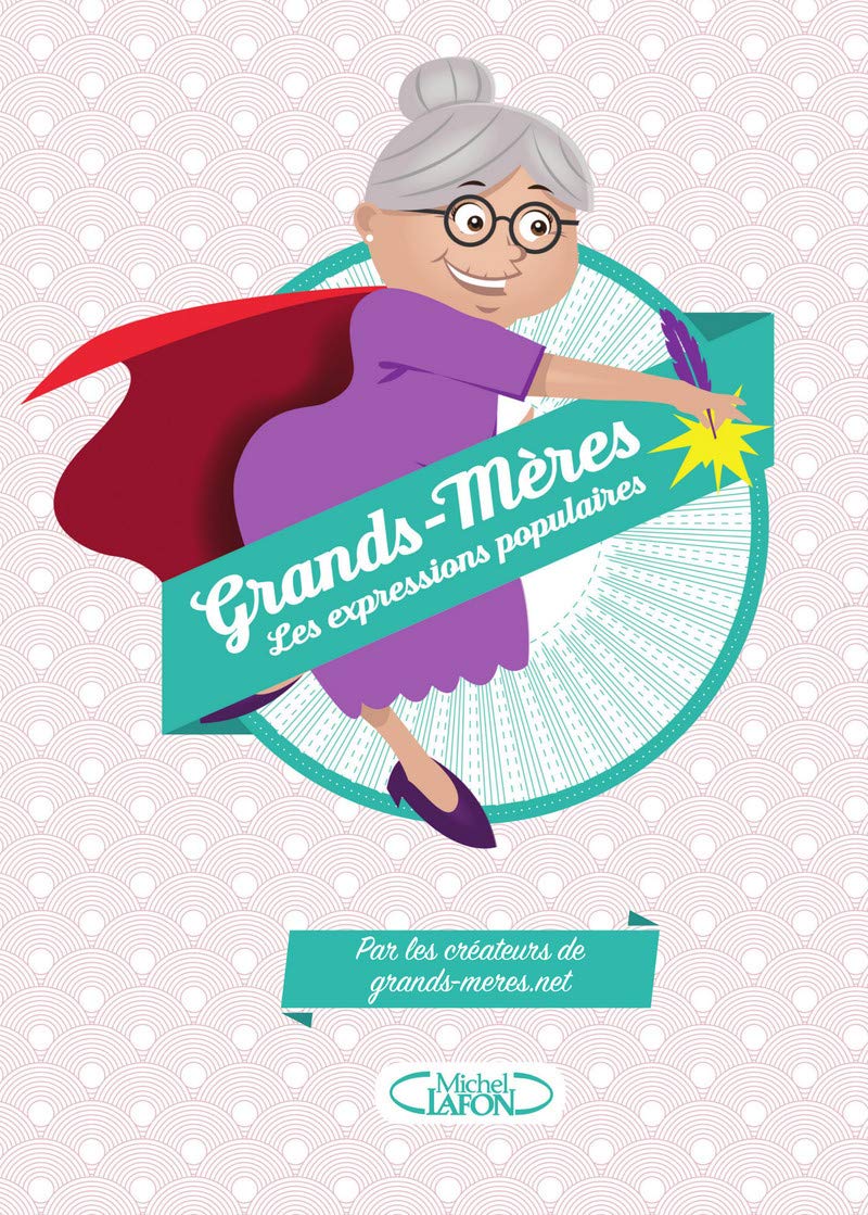 Grands-mères les expressions populaires 9782749933702