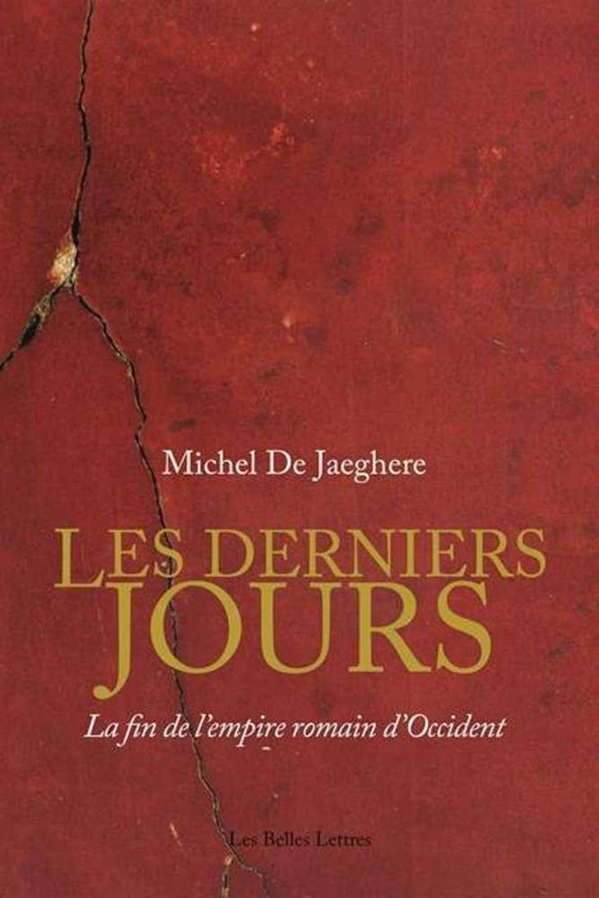 Les derniers jours : La fin de l'empire romain d'Occident 9782251445014