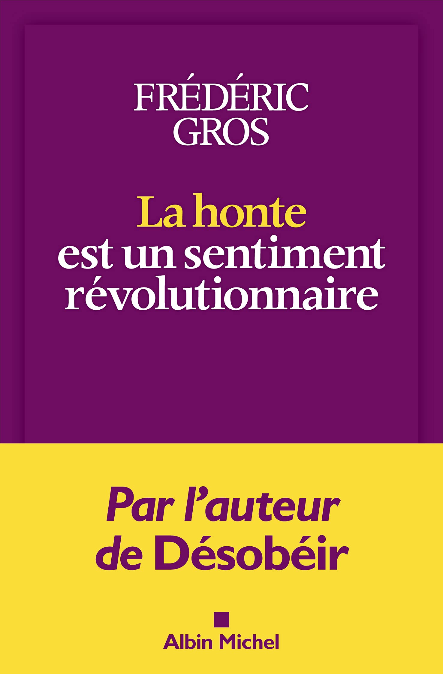 La Honte est un sentiment révolutionnaire 9782226445797