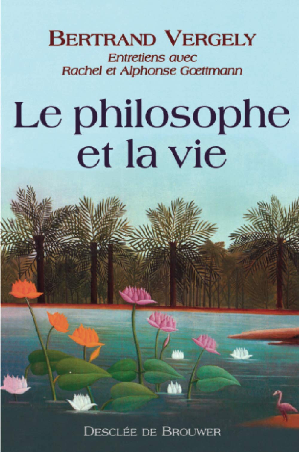 Le philosophe et la vie 9782220054124