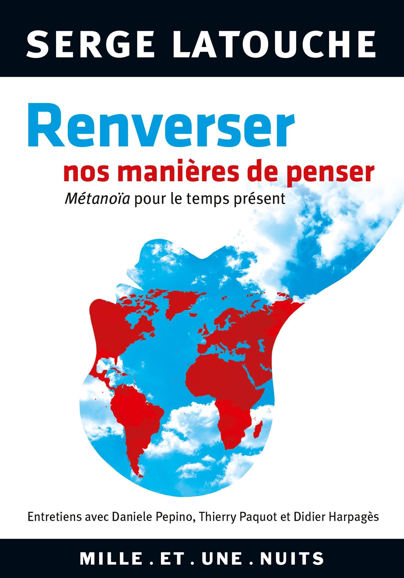 Renverser nos manières de penser: Entretiens avec D. lPepino, Thierry Paquot et Didier Harpajès sur la genèse et la portée d'une pen 9782755507386