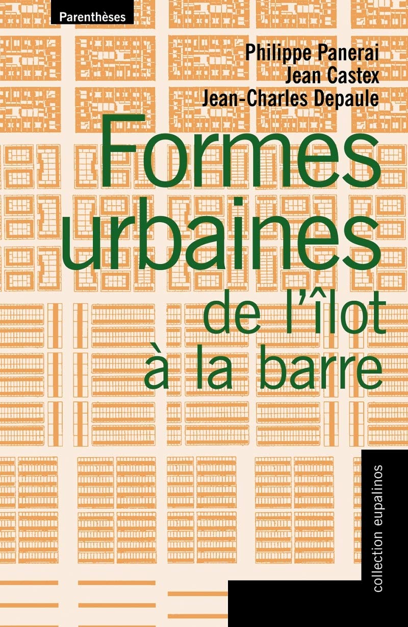 Formes urbaines de l'îlot à la barre 9782863646021