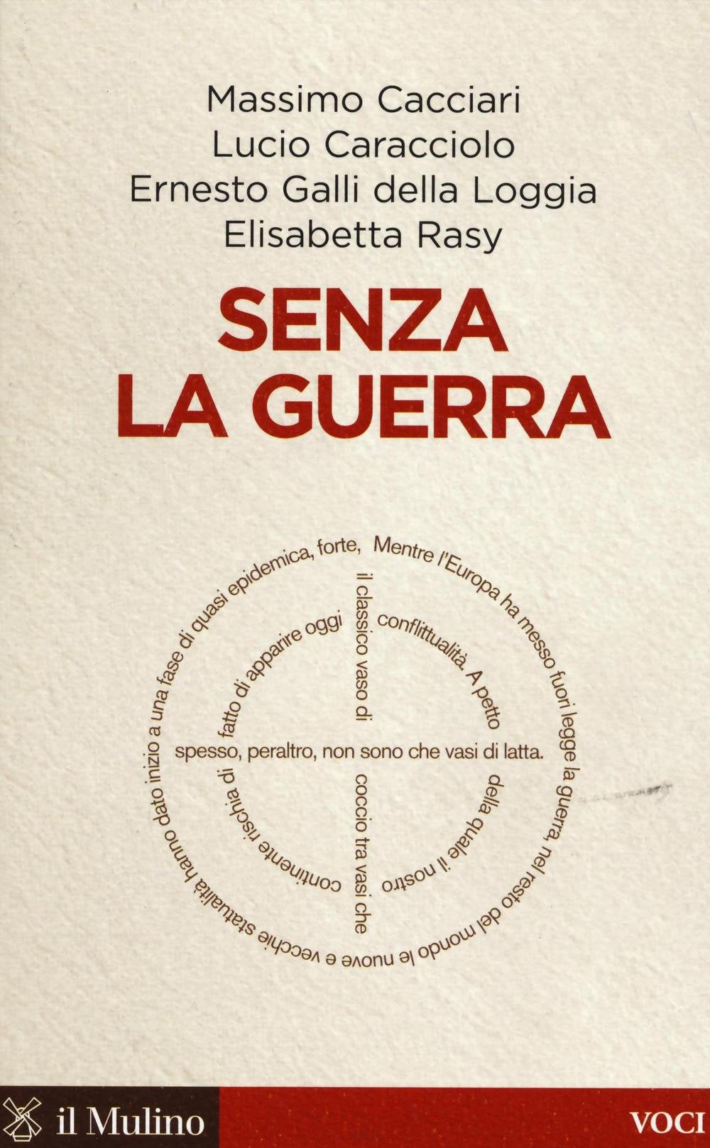 Senza la guerra. Moriremo pacifisti? 9788815264220