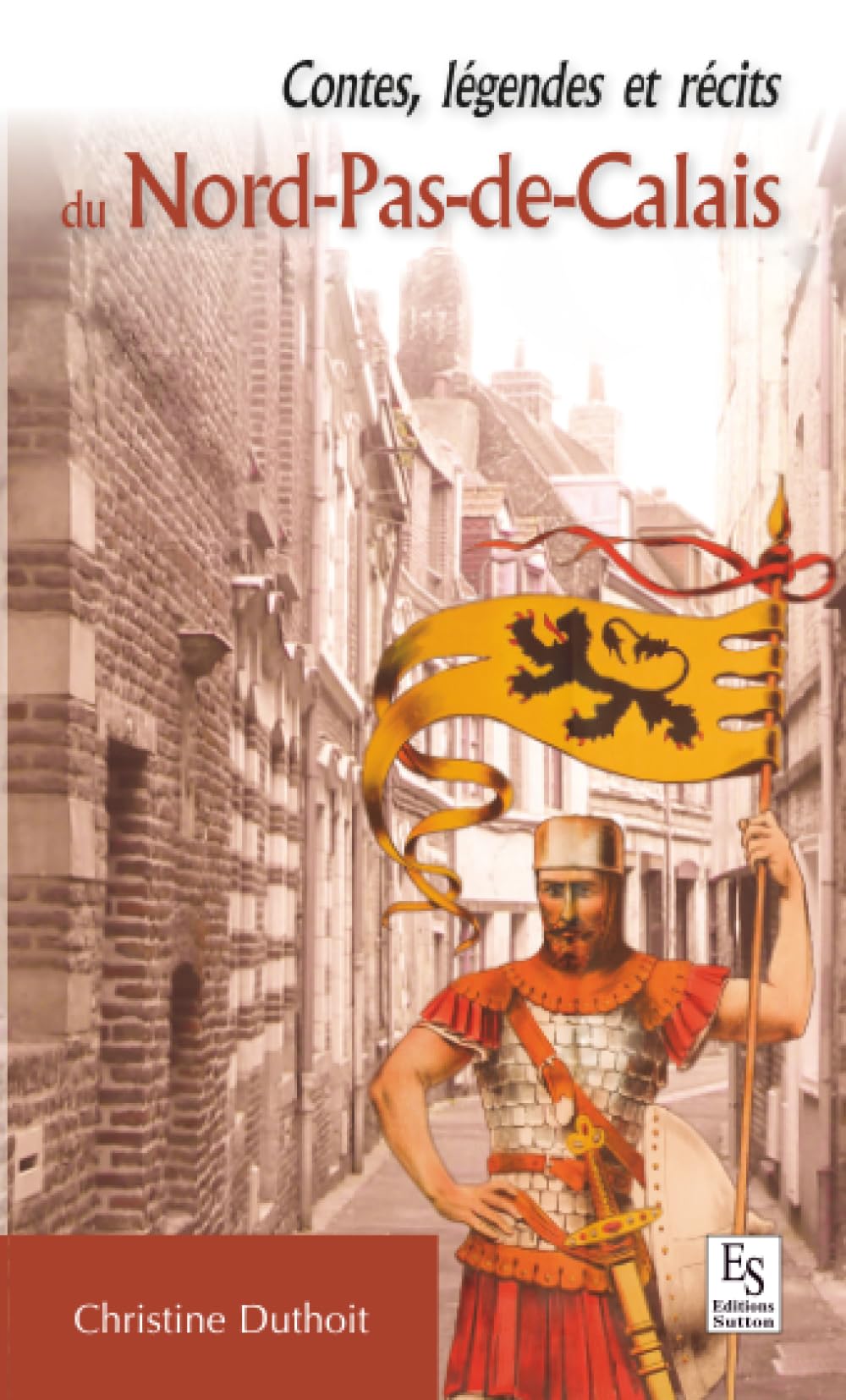Contes, légendes et récits du Nord-Pas-de-Calais 9782813808363