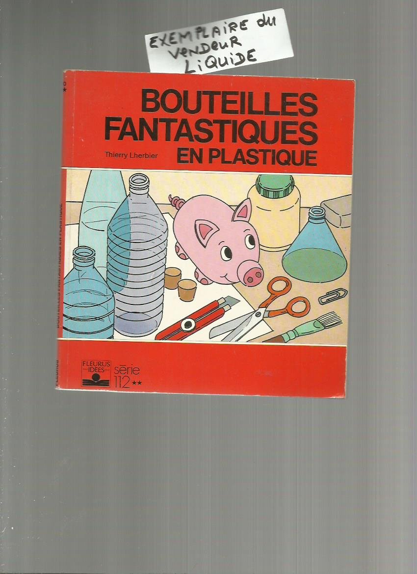 Bouteilles fantastiques en plastique 9782215008705