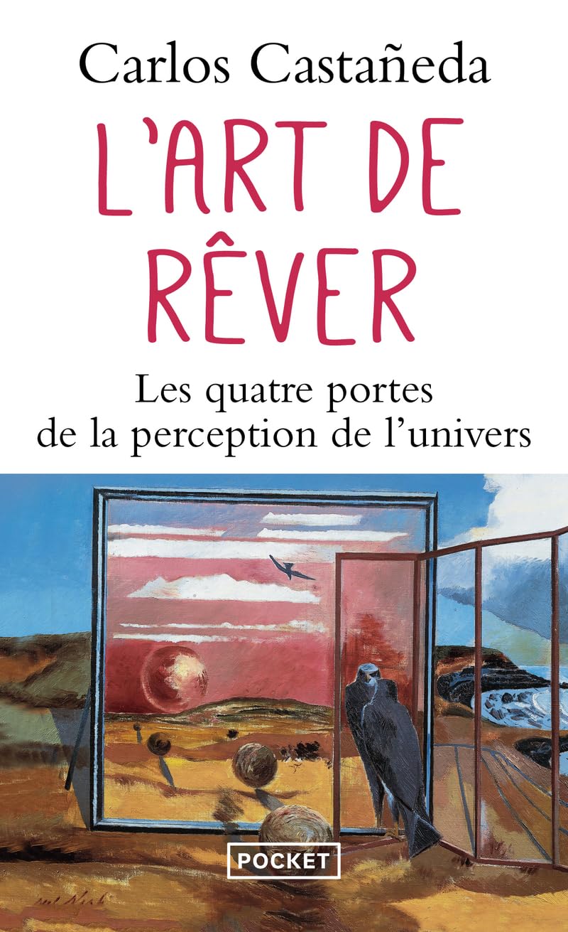 L'Art de rêver. Les Quatre Portes de la perception de l'univers 9782266066327
