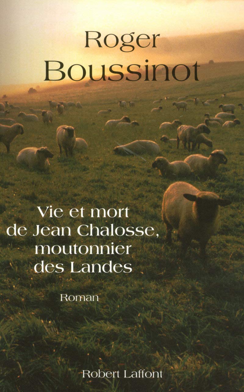 Vie et mort de Jean Chalosse, moutonnier des Landes - NE 9782221111031